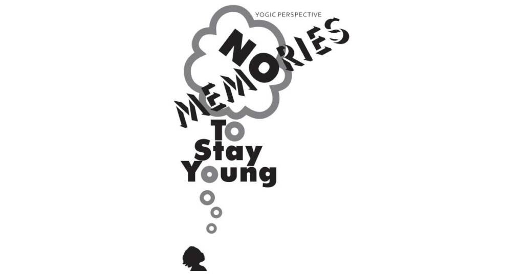 No Memories To Stay Young